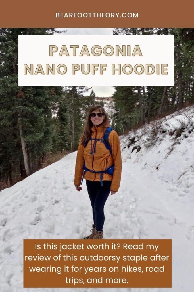 Pinnable image of woman stopped for photo on snowy trail in the woods. Text reads "Patagonia Nano Puff Hoodie: Is this jacket worth it? Read my review of this outdoorsy staple after wearing it for years on hikes, road trips, and more"