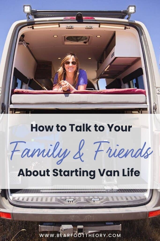 Pinterest image with text about How to Talk to Your Family and Friends about Starting Van Life with Kristen Bor in the bed of a Sprinter van
