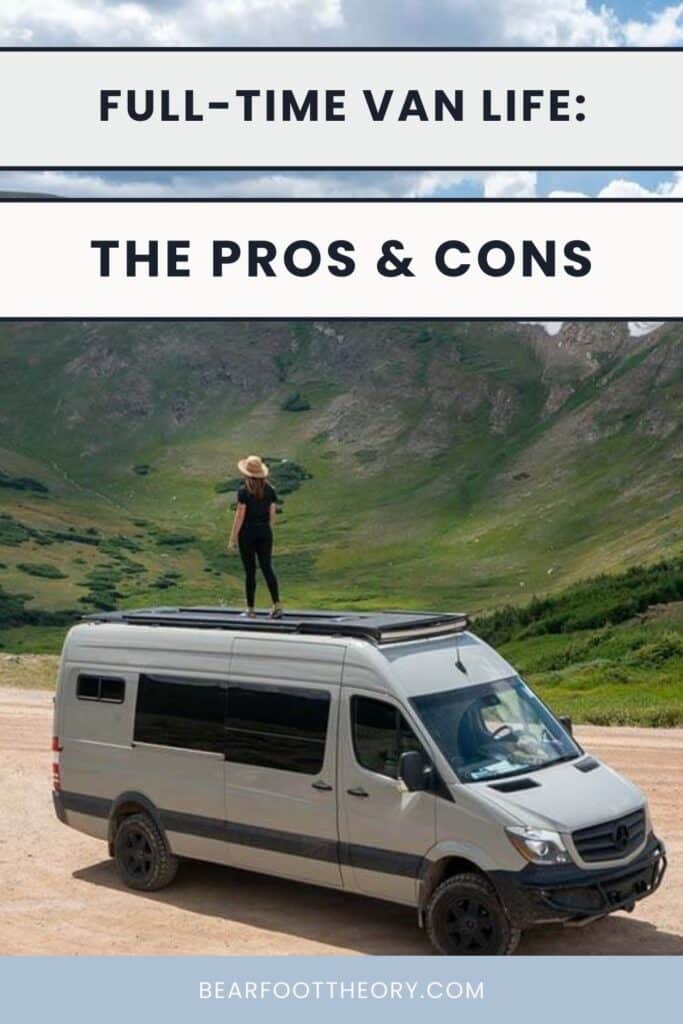 BFT Founder Kristen Bor standing on top of a Sprinter van with mountains in the background with text that reads Full-Time Van Life: The Pros and Cons.