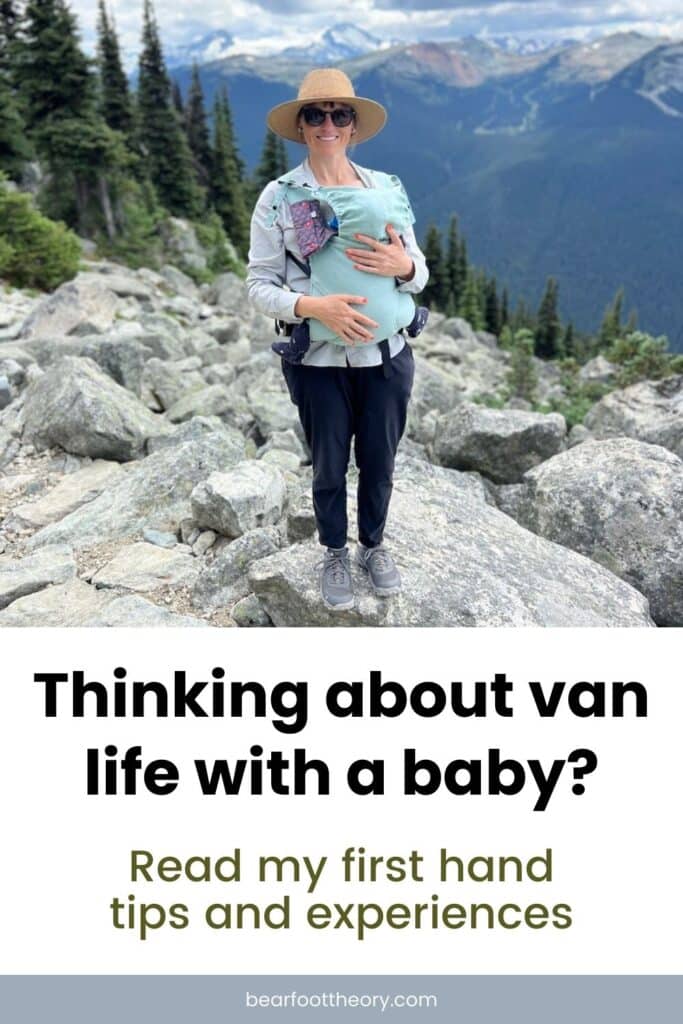 Pinterest image of woman holding baby at scenic lookout. Text says “Thinking about van life with a baby? Read my first hand tips and experience"