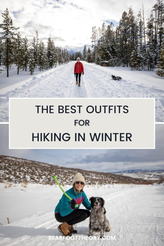 Winter Hiking Clothes blog post with a complete guide to what to wear hiking in winter and what layers to wear when hiking in cold weather and snow