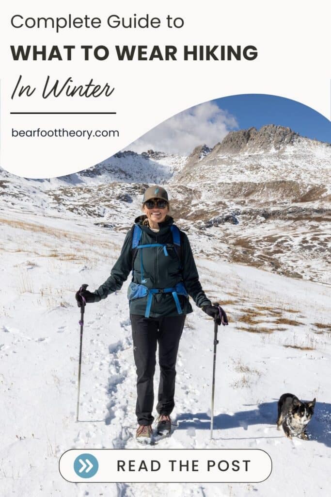Winter Hiking Clothes blog post with a complete guide to what to wear hiking in winter and what layers to wear when hiking in cold weather and snow