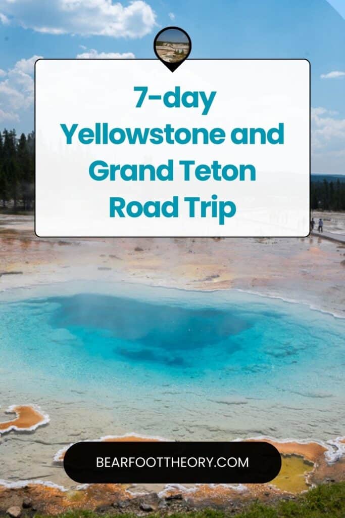 Silex Spring in Yellowstone with the text "7-day Yellowstone and Grand Teton Road Trip"